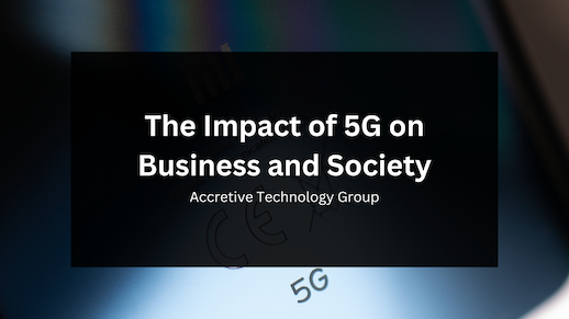 The Impact of 5G on Business and Society