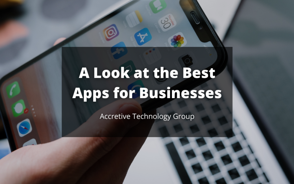 The Best Apps for Businesses Accretive Technology Group