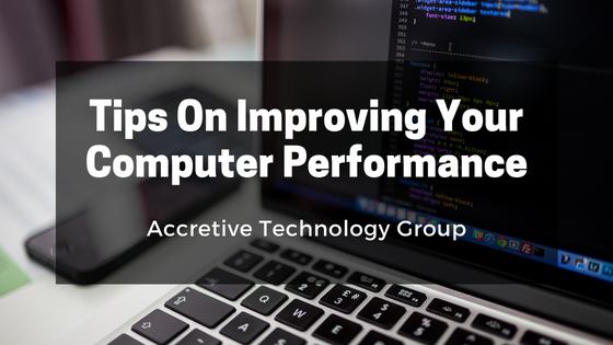 Tips On Improving Your Computer Performance
