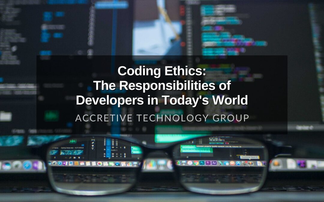 Coding Ethics: The Responsibilities of Developers in Today’s World