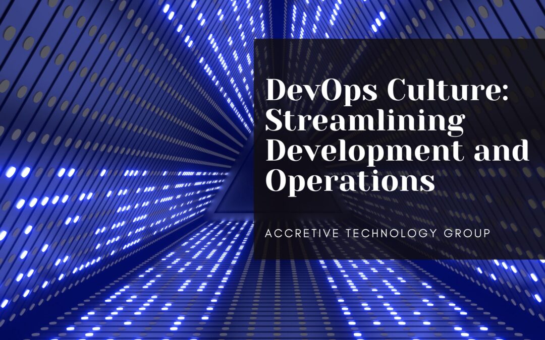 DevOps Culture: Streamlining Development and Operations