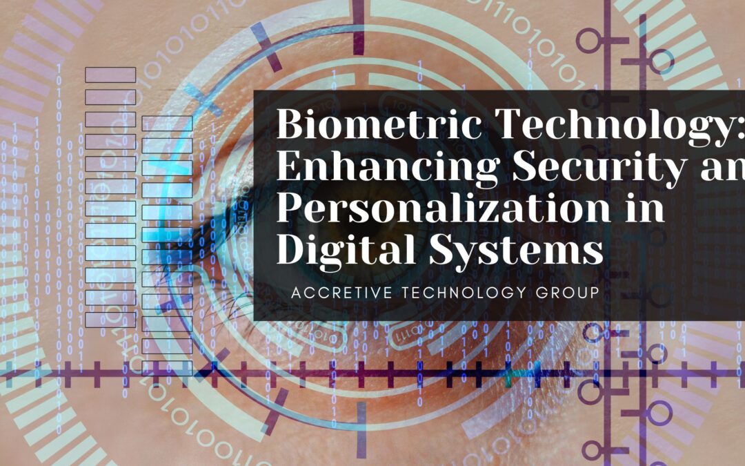 Biometric Technology: Enhancing Security and Personalization in Digital Systems